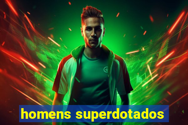 homens superdotados